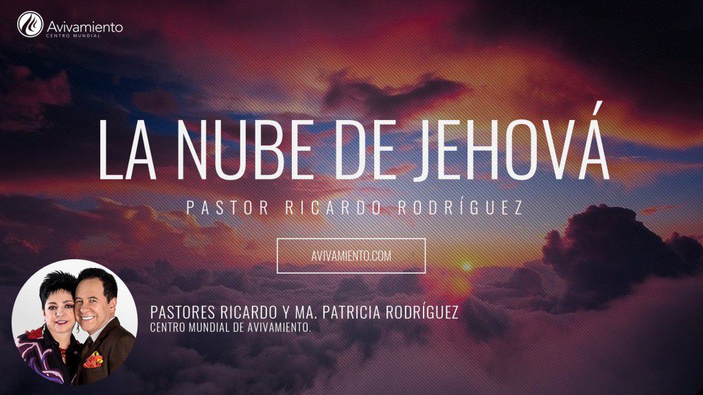 Pastor Ricardo Rodríguez La nube de Jehová Avivatube