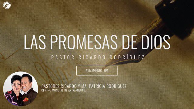 Las promesas de Dios – Pastor Ricardo Rodríguez