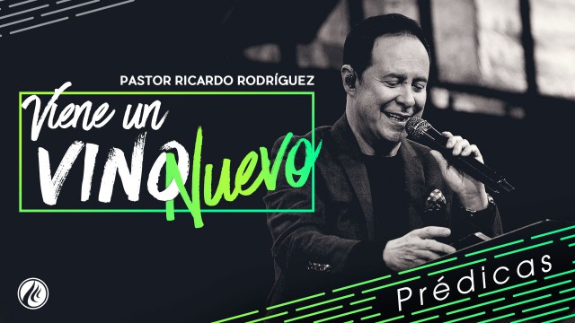 Viene un vino nuevo – Pastor Ricardo Rodríguez