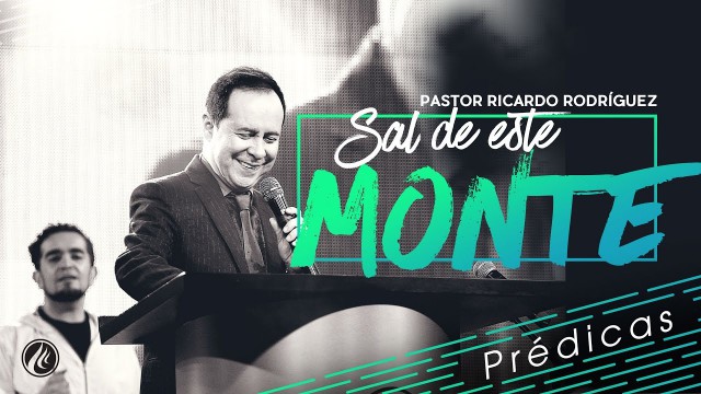 Sal de este monte – Pastor Ricardo Rodríguez