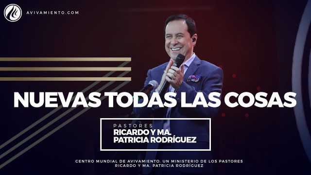 #46 Nuevas todas las cosas – Pastor Ricardo Rodríguez