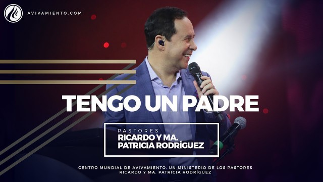 #42 Tengo un Padre – Pastor Ricardo Rodríguez