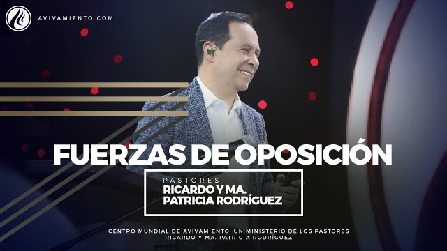 #91 Fuerzas de oposición – Pastor Ricardo Rodríguez