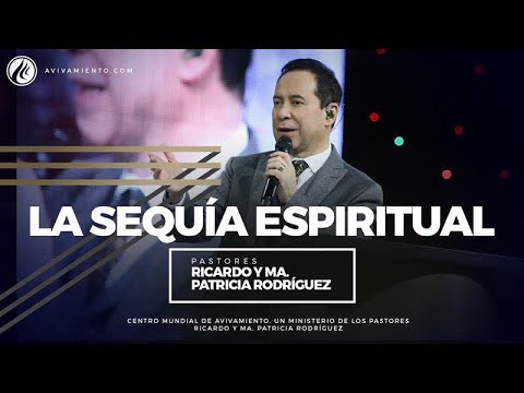 #85 La sequía espiritual – Pastor Ricardo Rodríguez