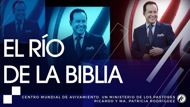 #129 El Río de la Biblia – Pastor Ricardo Rodríguez