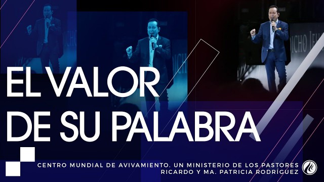 #130 El valor de Su palabra – Pastor Ricardo Rodríguez