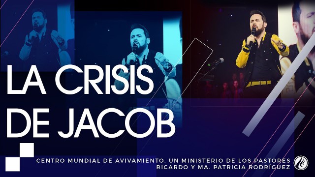 #139 La crisis de Jacob – Pastor Juan Sebastián Rodríguez