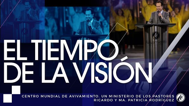 #193 El tiempo de la visión – Pastor Ricardo Rodríguez