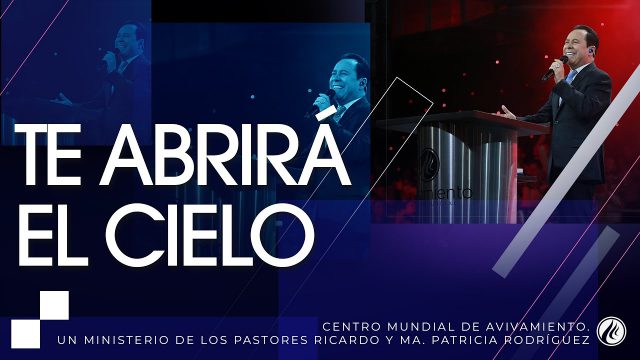 #199 Te abrirá el cielo – Pastor Ricardo Rodríguez