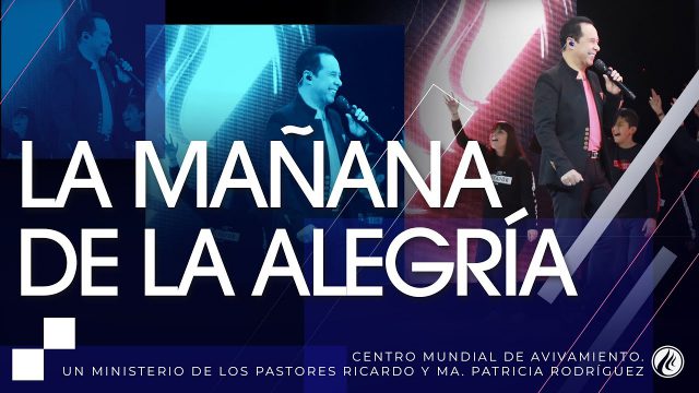 #202 La mañana de la alegría – Pastor Ricardo Rodríguez