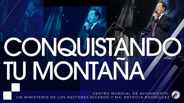 #223 Conquistando tu montaña – Pastor Ricardo Rodríguez