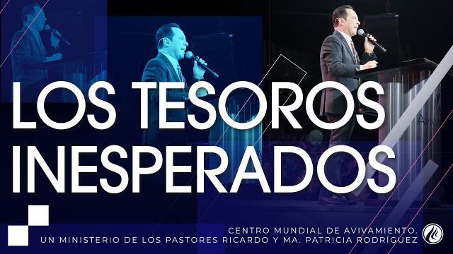 #247 Los tesoros inesperados – Pastor Ricardo Rodríguez
