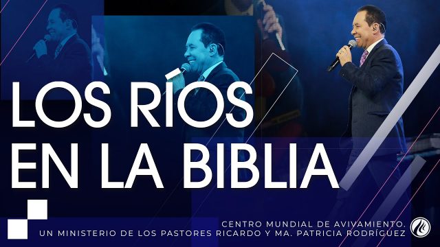 #249 Los ríos en la Biblia – Pastor Ricardo Rodríguez