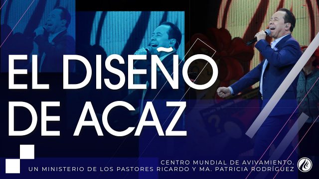 #250 El diseño de Acaz – Pastor Ricardo Rodríguez