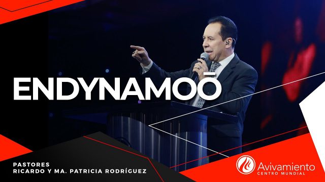 #269 ENDYNAMOŌ – Pastor Ricardo Rodríguez