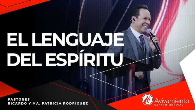 #274 El lenguaje del Espíritu – Pastor Ricardo Rodríguez