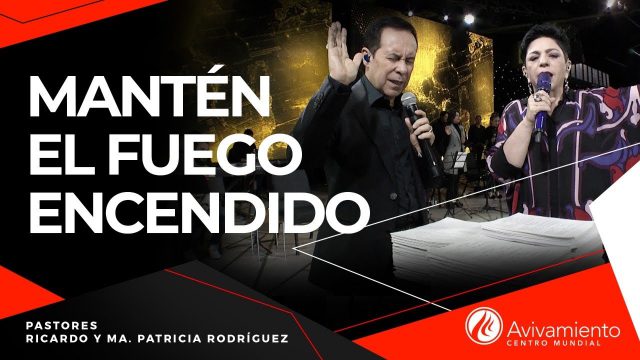 #312 Mantén el fuego encendido – Pastor Ricardo Rodríguez