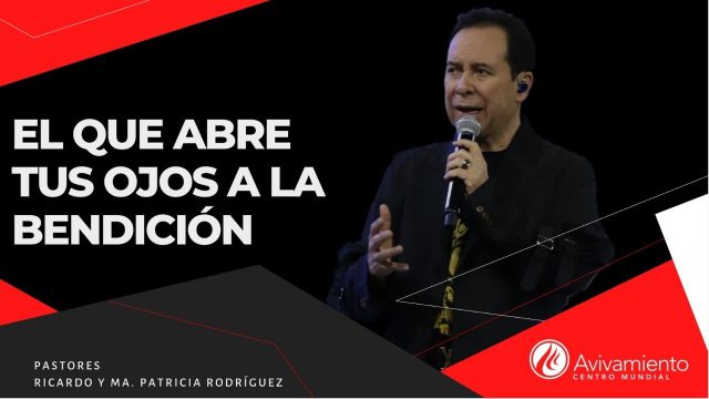 #346 El que abre tus ojos a la bendición – Pastor Ricardo Rodríguez