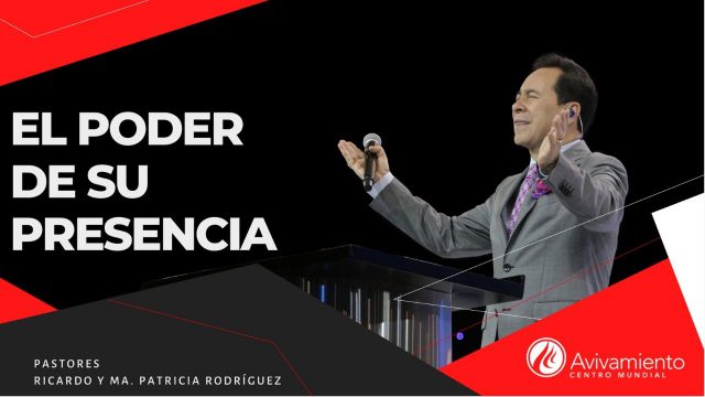 #348 El poder de su presencia – Pastor Ricardo Rodríguez