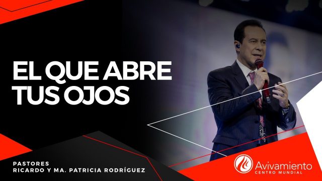 #382 El que abre tus ojos – Pastor Ricardo Rodríguez