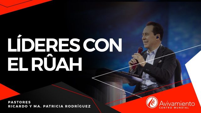 #391 Líderes con el Rûah – Pastor Ricardo Rodríguez