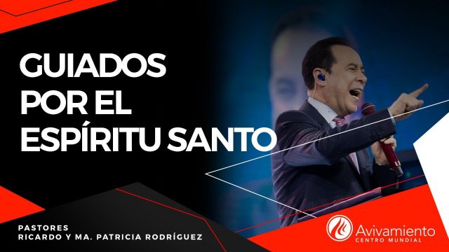 #398 Guiados por el Espíritu Santo – Pastor Ricardo Rodríguez
