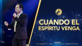#418 Cuando el Espíritu Santo venga – Pastor Ricardo Rodríguez