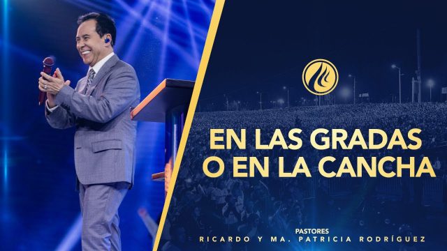 #442 En las gradas o en la cancha – Pastor Ricardo Rodríguez
