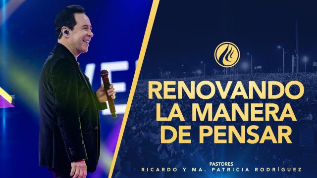 #448 Renovando la manera de pensar – Pastor Ricardo Rodríguez