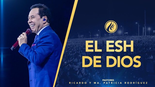 #452 El Esh de Dios – Pastor Ricardo Rodríguez