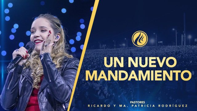 #491 Un nuevo mandamiento – Pastora Ana María Rodríguez