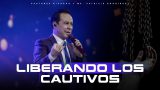 #504 Liberando los cautivos – Pastor Ricardo Rodríguez