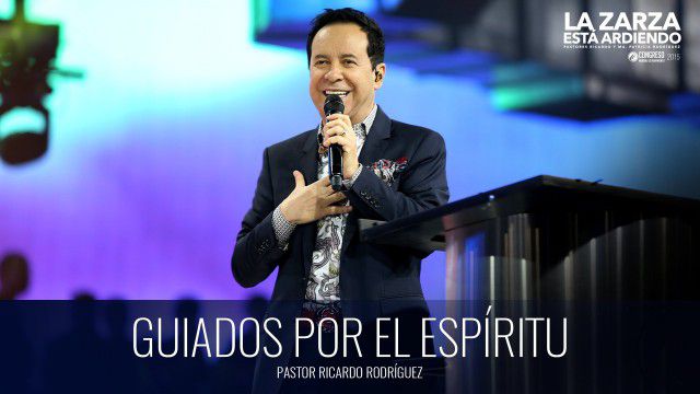 Guiados por el Espíritu (prédica) – Pastor Ricardo Rodríguez