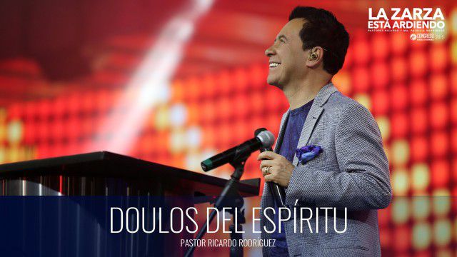 Doulos del Espíritu (prédica) – Pastor Ricardo Rodríguez