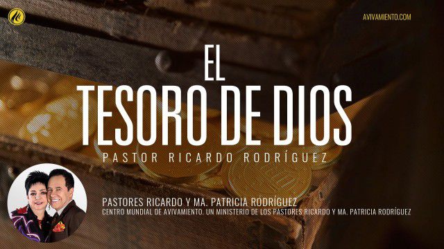 El tesoro de Dios (prédica) – Pastor Ricardo Rodríguez