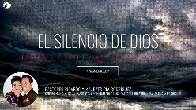 El silencio de Dios (prédica) – Pastor Ricardo Rodríguez
