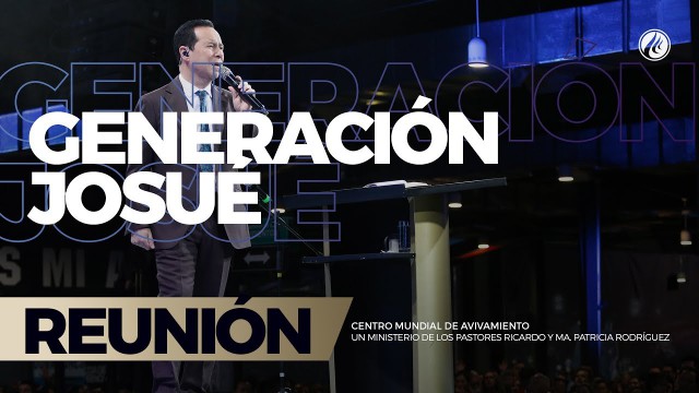 Generación Josué 28 May 2017 – CENTRO MUNDIAL DE AVIVAMIENTO