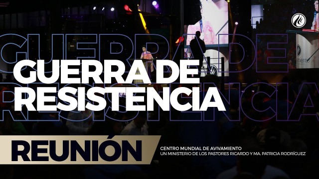 Guerra de resistencia 01 Oct 2017- CENTRO MUNDIAL DE AVIVAMIENTO