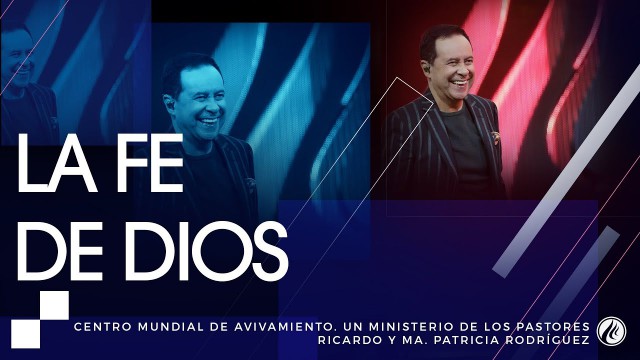 #106 La fe de Dios – Pastor Ricardo Rodríguez