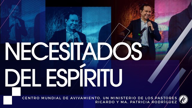 #122 Necesitados del Espíritu – Pastor Ricardo Rodríguez