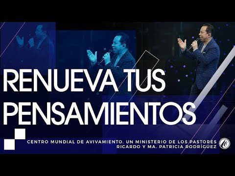 #158 Renueva tus pensamientos – Pastor Ricardo Rodríguez