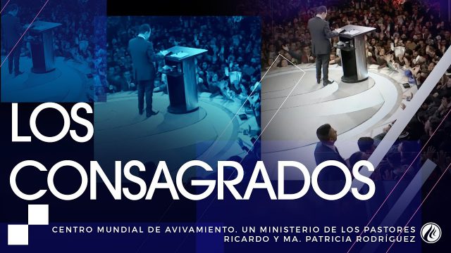 #178 Los consagrados – Pastor Ricardo Rodríguez
