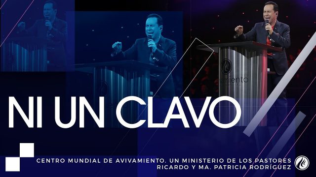 #179 Ni un clavo – Pastor Ricardo Rodríguez