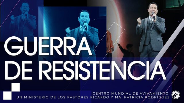 #231 Guerra de resistencia – Pastor Ricardo Rodríguez