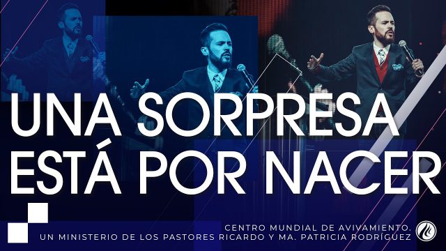 #263 Una sorpresa está por nacer – Pastor Juan Sebastián Rodríguez