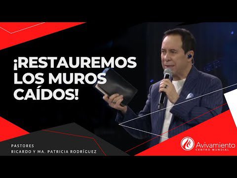 #314 ¡Restauremos los muros caídos! – Pastor Ricardo Rodríguez