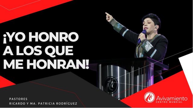 #332 Yo honro a los que me honran – Pastora Ma. Patricia Rodríguez