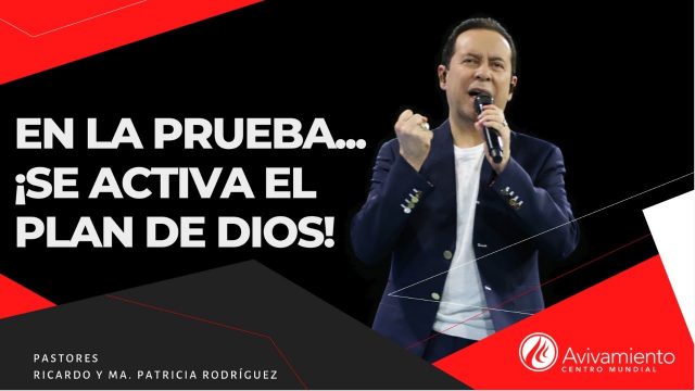 #335 En la prueba… ¡Se activa el plan de Dios! – Pastor Ricardo Rodríguez