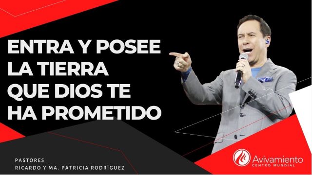 #338 Entra y posee la tierra que Dios te ha prometido – Pastor Ricardo Rodríguez