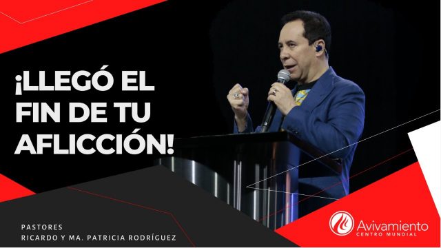 #339 ¡Llegó el fin de tu aflicción! – Pastor Ricardo Rodríguez